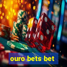 ouro bets bet